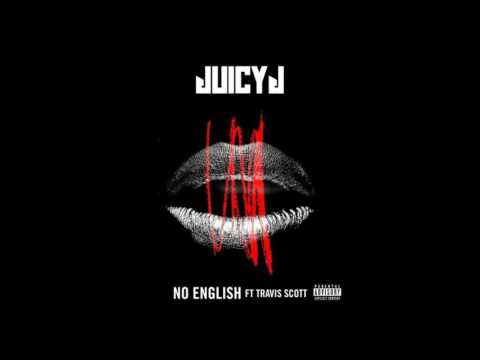 Videoclip de No English (feat. Travis Scott) — Juicy J