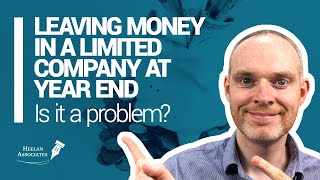 IS LEAVING MONEY IN YOUR LIMITED COMPANY A BAD IDEA?