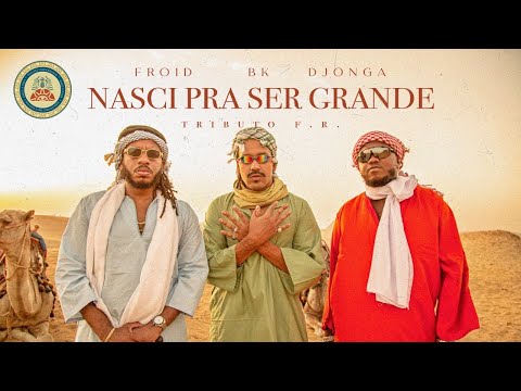 Froid | BK’ | Djonga - NASCI PRA SER GRANDE “Tributo F.R.” (Videoclipe Oficial)