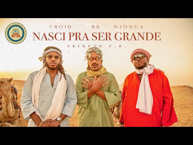 Música Nasci pra Ser Grande (Tributo F.R) - BK' (Com Djonga, Froid, Salve Malak, Hunter) (2021) 
