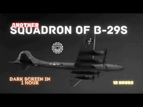 Sounds for Sleeping ⨀ Another Squadron of B-29s ⨀ 12 Hours ⨀ Dark Screen in 1 Hour ⨀ Superfortress