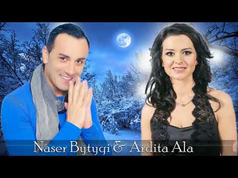 Naser Bytyqi & Ardita Ala Te Dua met Vertet  Hit 2018