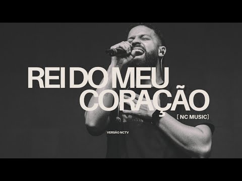 REI DO MEU CORAÇÃO - ( NC MUSIC )