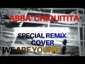 WE ARE YOUNG Remix Cover Inspired By Chiquitita ABBA By Morgan Rosxan