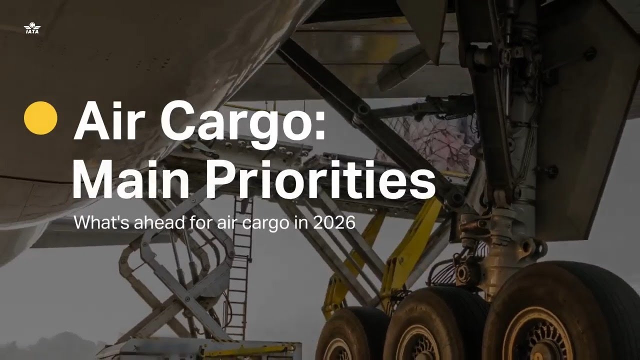 IATA World Cargo Symposium: Air Cargo Priorities in 2026