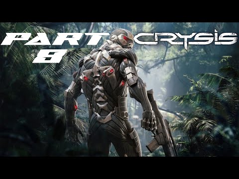 CRYSIS Playthrough - Part 8 - Starting An All Out Assault