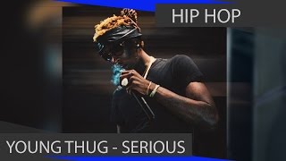 *NEW!!* Young Thug - Serious (Prod. By Isaac Flame)