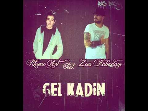 Zeus Kabadayı feat RhymeArt - Gel Kadın ( 2012 )