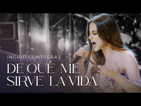 De Qué Me Sirve La Vida - Ingrid Contreras (Volumen 3) En Vivo.