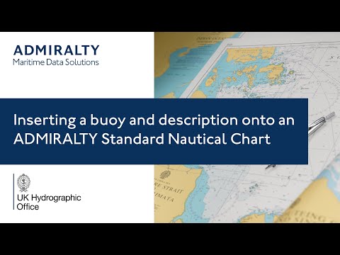 Inserting a buoy and description onto an ADMIRALTY Standard Nautical Chart