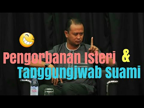 Pengorbanan Isteri & Tanggungjawab Suami - Ustaz Syamsul Debat