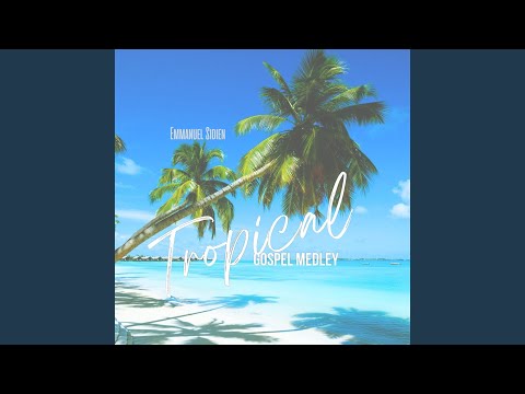 Tropical Gospel Medley