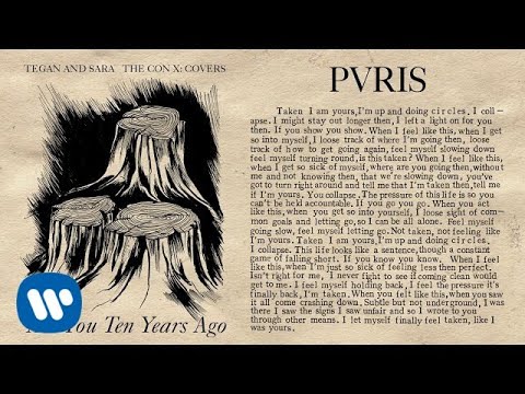 Tegan and Sara present The Con X: Covers – Are You Ten Years Ago – PVRIS