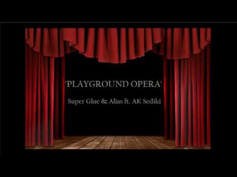 Super Glue & Alias ft. AK Sediki - Playground Opera (Glitch Hop Rap) [FREE DOWNLOAD]