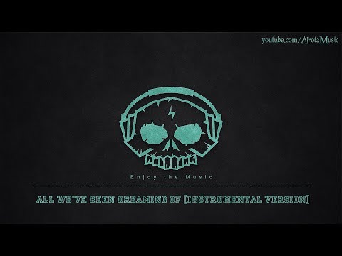 All We've Been Dreaming Of [Instrumental Version] by Sebastian Forslund - [Ambient Music]