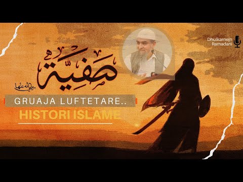Gruaja luftetare - Histori Islame shumë emocioanle | Hoxhë Dhulkarnejn Ramadani