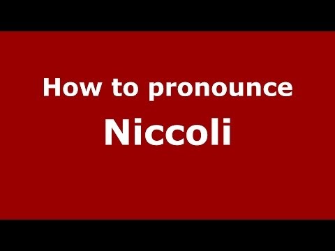 How to pronounce Niccoli (Italian/Italy) - PronounceNames.com