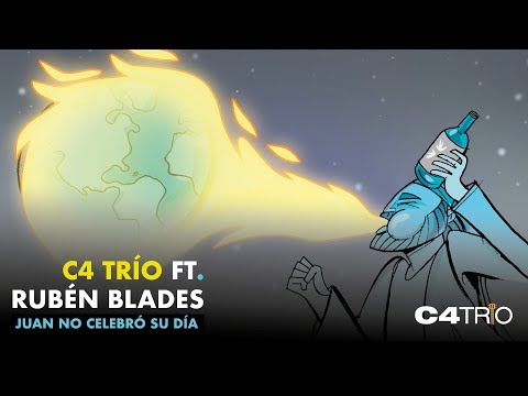 C4 Trío ft. Ruben Blades - Juan no celebró su día
