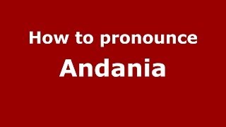 How to pronounce Andania