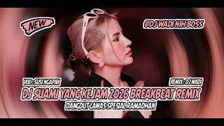 Download lagu DJ SUAMI YANG KEJAM 2026 BREAKBEAT DANGDUT LAWAS SPESIAL RAMADHAN [ DJ WADI BREAKBEAT  ] mp3