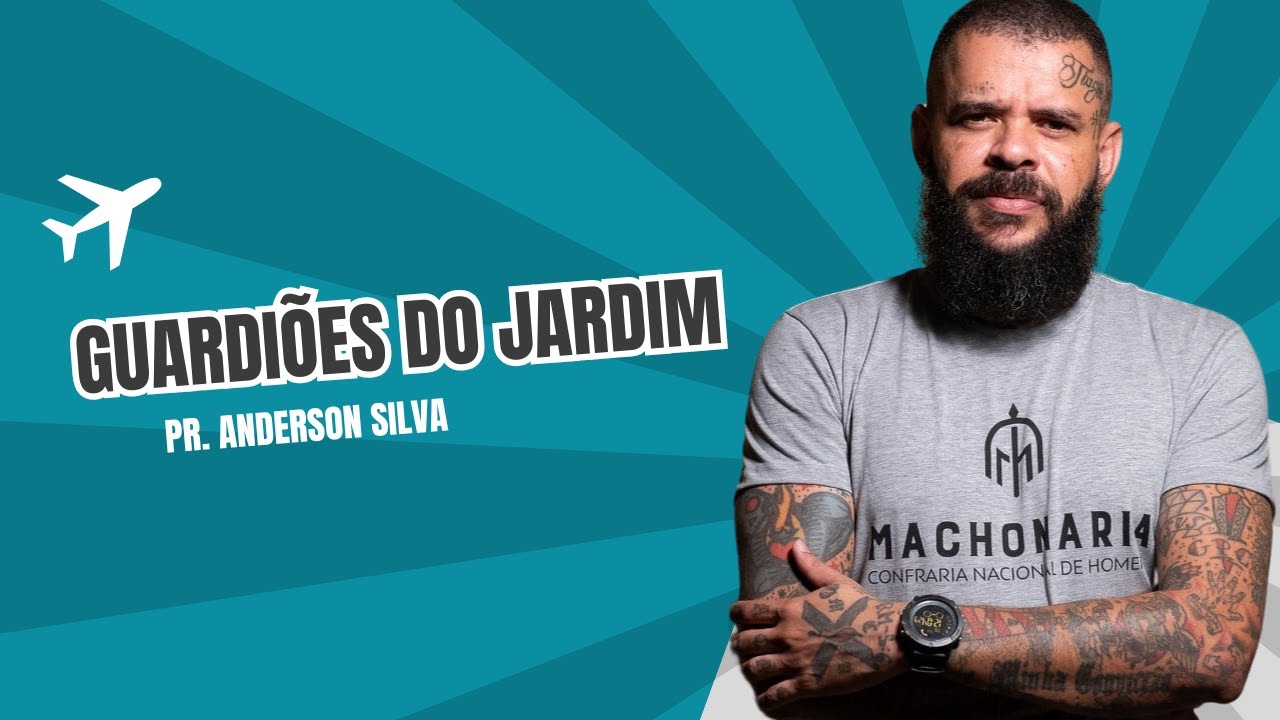 Guardiões do Jardim | Pr. Anderson Silva | Hangar De Homens