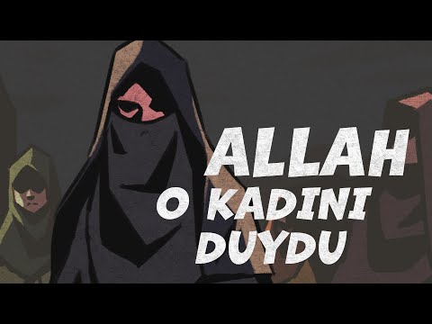 Allah O Kadını Duydu - Mücadele Suresinin İniş Sebebi - Hz. Havlenin Hikayesi