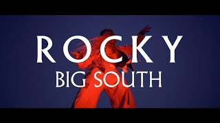 Rocky - Big South (Official Video)