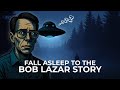 Alien Bedtime Story Fall Asleep To Bob Lazar The UFO Secrets Of Area 51