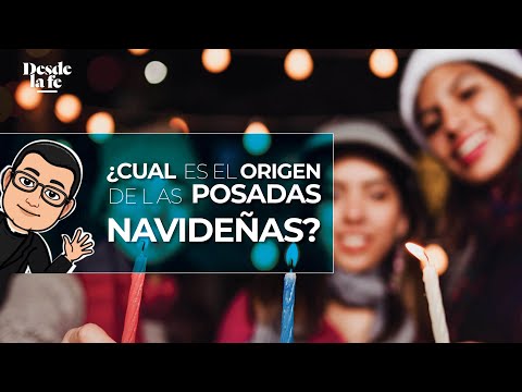 ¿Cuál es el origen de las posadas navideñas?