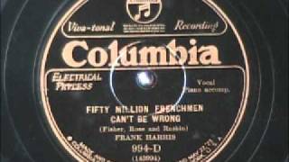 FIFTY MILLION FRENCHMEN CAN'T BE WRONG by Frank Harris (Irving Kaufman) 1927