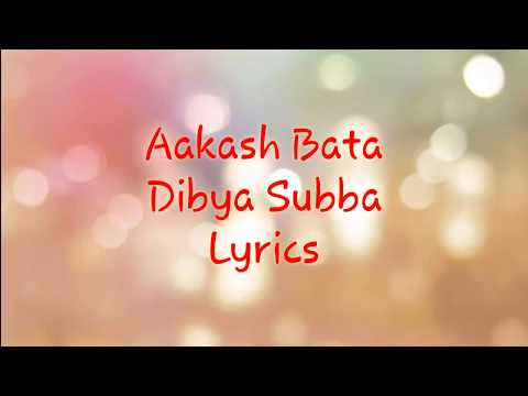 Aakash Bata | Dibya Subba | Lyrics by Hamro Lyrics Points