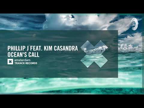 Phillip J. feat. Kim Casandra - Ocean's Call (Amsterdam Trance) Extended