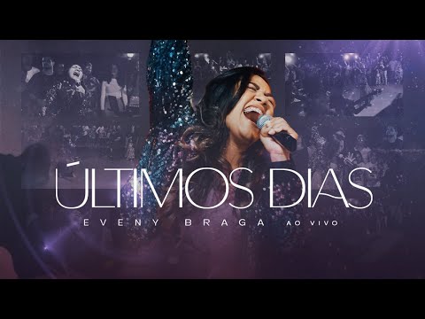 Eveny Braga | Últimos Dias (Ao Vivo) #VersãoDelux