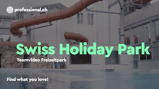 Aussergewöhnliche Arbeit in einem Freizeitpark - Swiss Holiday Park | profession