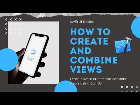 SwiftUI Tutorial - How to create and combine views