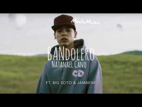 Bandolero-Natanael Cano (Ft. Big Soto & Jambene)