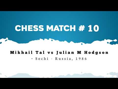 Mikhail Tal vs Julian M Hodgson • Sochi - Russia, 1986