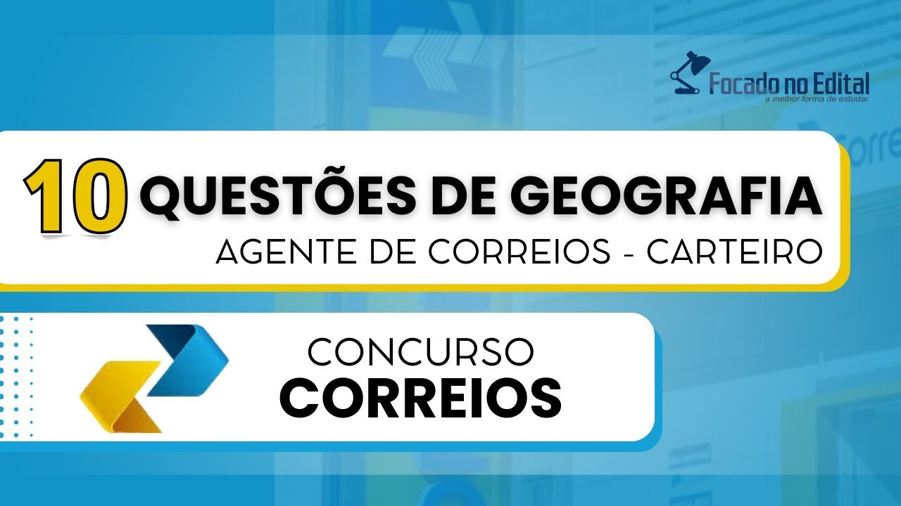 10 QUESTÕES DE GEOGRAFIA PARA UM TREINO RÁPIDO - CONCURSO DOS CORREIOS 2024 - CARTEIRO