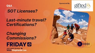 (224) SOT Licenses? Last-minute travel? Certifications? Changing Commissions?