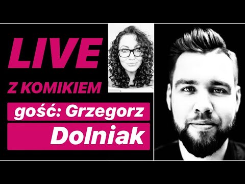 LIVE Z KOMIKIEM *25 - gość: Grzegorz Dolniak / zapis rozmowy z 17.04.2020