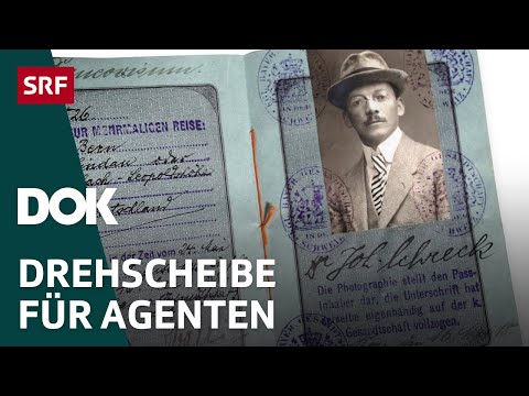 Switzerland: A Spy's Paradise – Covert Operations in the First World War | DOK | SRF