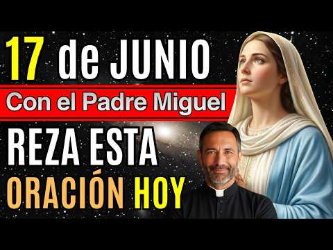 ORACIÓN a SANTA TERESA de Portugal 🙏 Recibe FE y ESPERANZA Hoy 17 de Junio con el Padre MIGUEL