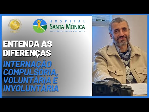 Internação Compulsória, Voluntária e Involuntária: Entenda as Diferenças