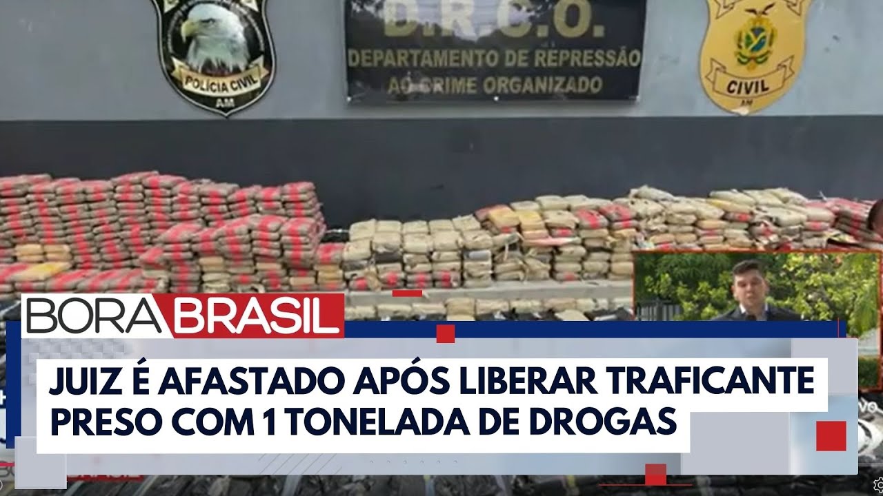 Juiz é afastado após liberar traficante preso com 1 tonelada de drogas no AM | Bora Brasil