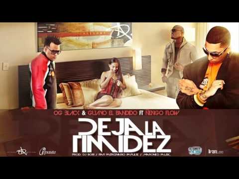 Ñengo Flow Feat. OG Black & Guayo El Bandido- Deja la Timidez (Original @ Descarga Mp3).