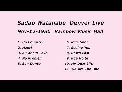 Sadao Watanabe - Denver Live 1980　渡辺貞夫 デンバー・ライブ 1980年