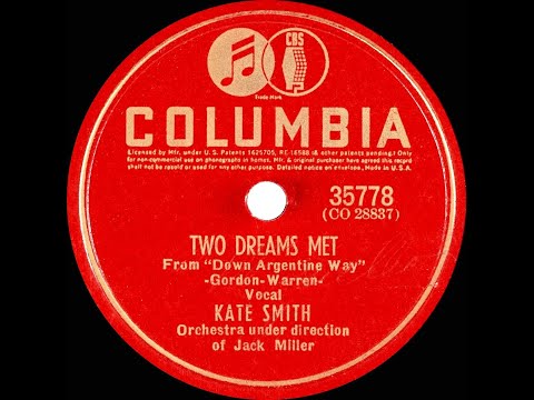 1940 Kate Smith - Two Dreams Met
