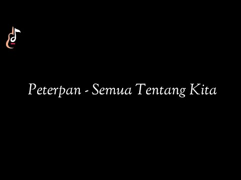 PETERPAN - SEMUA TENTANG KITA CHORD GITAR