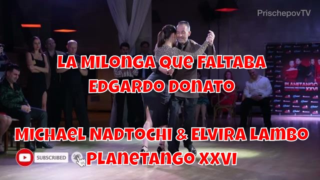 Michael Nadtochi & Elvira Lambo, Planetango, #ElviraLambo #MichaelNadtochi La Milonga Que Faltaba