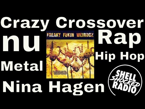 Shellshocked Radio Recommendations - Freaky Fukin Weirdoz ft. Nina Hagen - wacky heavy crossover